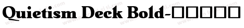 Quietism Deck Bold字体转换